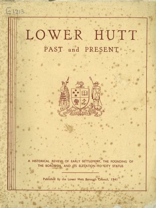 Title details for Lower Hutt past and present : a centennial and Jubilee publication by Lance Hall - Available